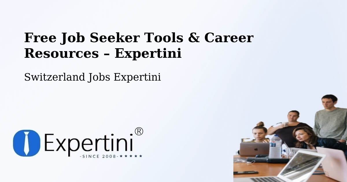 Free Job Seeker Tools & Career Resources – Bern - Bern, Switzerland Jobs Expertini