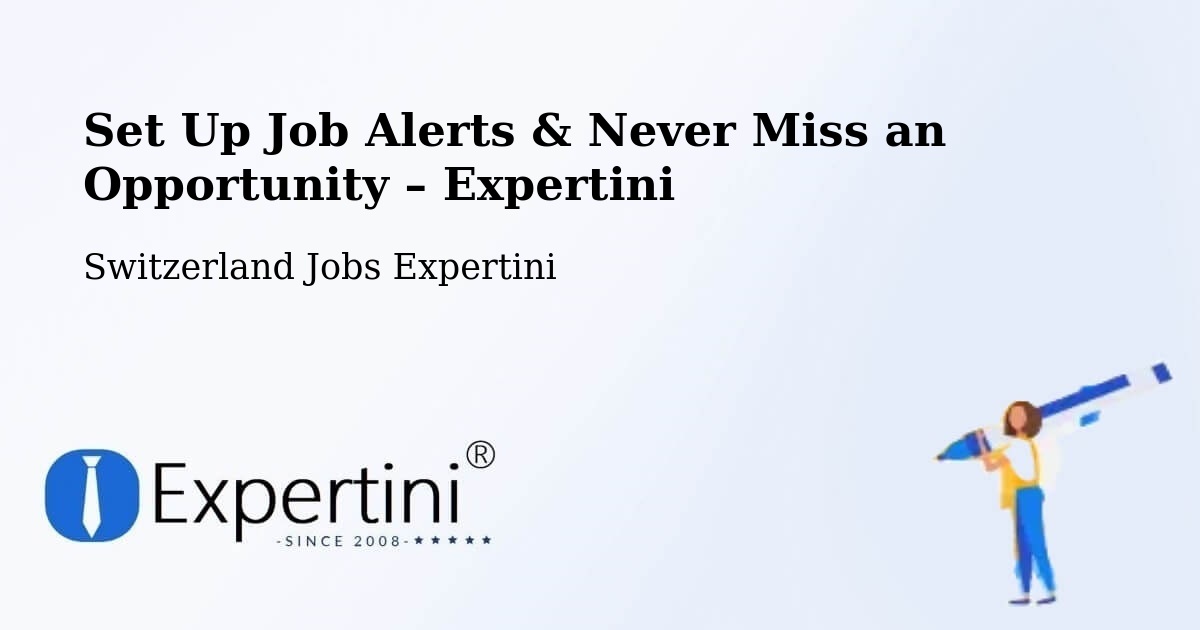 Job Alerts Guide – Get Notified About New Jobs in Bern - Bern, Switzerland Jobs Expertini