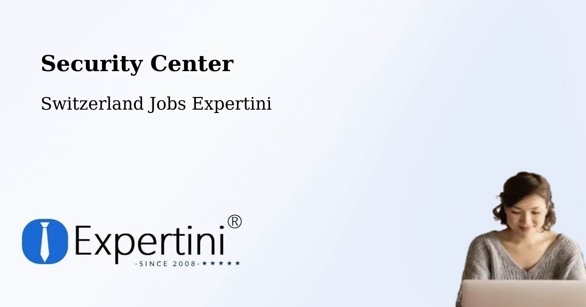 Security & Compliance – Bern - Switzerland Jobs Expertini